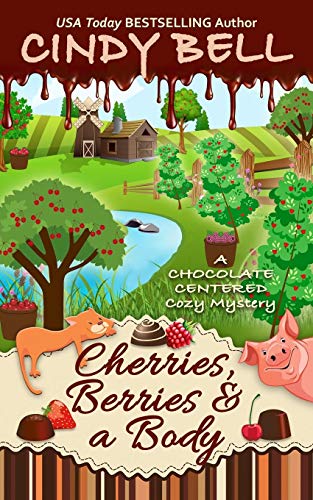 Stock image for Cherries, Berries and a Body (A Chocolate Centered Cozy Mystery) for sale by SecondSale