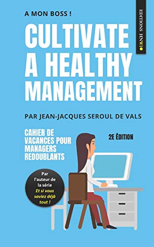 9781080101290: A MON BOSS : CAHIER DE VACANCES POUR MANAGERS REDOUBLANTS: CONNAISSEZ-VOUS LA MTHODE POME ?