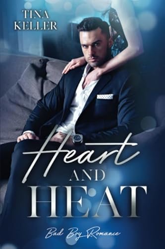 Beispielbild fr Heart and Heat (Bad Boy Romance) zum Verkauf von medimops