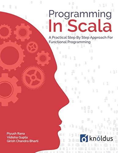 Stock image for Programming In Scala: A Practical Step by Step Approach for Functional programming for sale by Revaluation Books