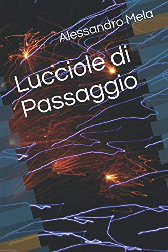 9781080144846: Lucciole di Passaggio (Italian Edition)