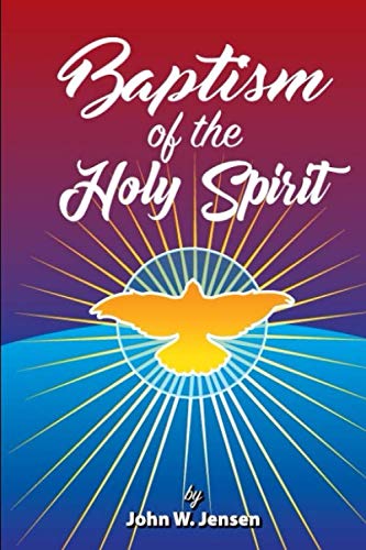 Imagen de archivo de Baptism of The Holy Spirit: The Supernatural Power of the Baptism of the Holy Spirit of God and of Christ. a la venta por Revaluation Books