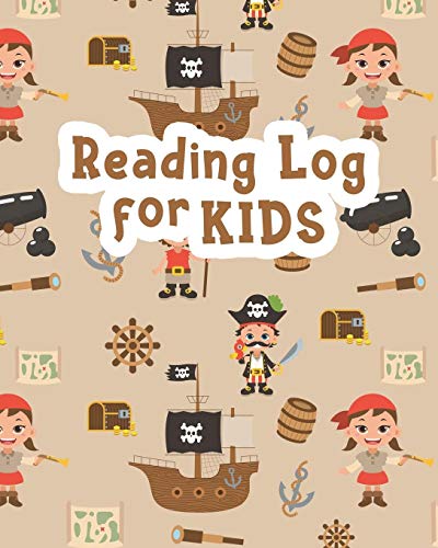 Stock image for Reading Log for Kids: Pirates Reading Journal for Children - Your Kids Can Keep Track of All the Books They Read - 8 x 10 Inches - 100 Pages with Reading Review on Each Page (Kids Reading Journals) for sale by Revaluation Books