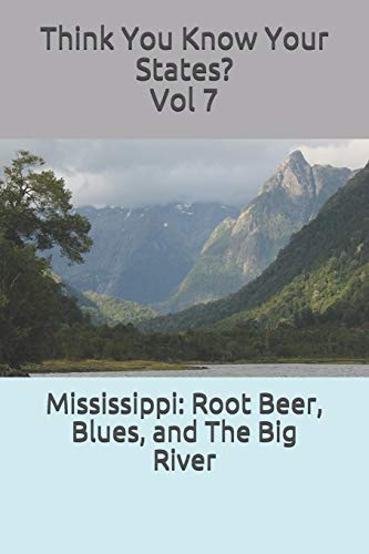 Stock image for Mississippi: Root Beer, Blues, and The Big River for sale by THE SAINT BOOKSTORE
