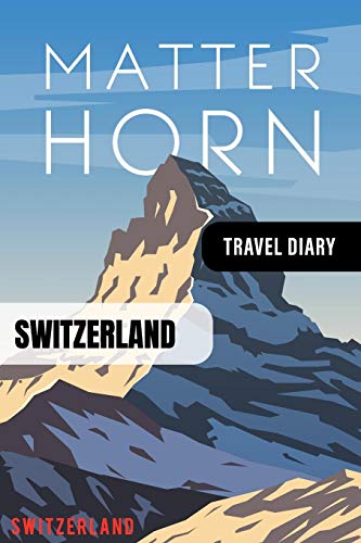 9781080224920: Switzerland Travel Diary: Guided Journal Log Book To Write Fill In - 52 Famous Traveling Quotes, Daily Agenda Time Table Planner - Travelers Journaling Notebook 6x9 Inch - Lightweight Swiss Soft Cover