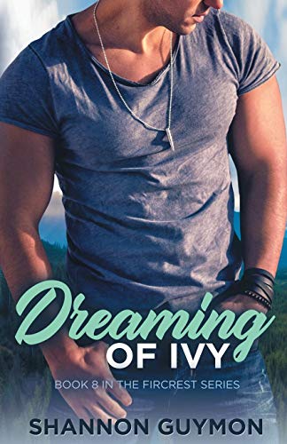 Stock image for Dreaming of Ivy: Book 8 in the Fircrest Series for sale by Lucky's Textbooks