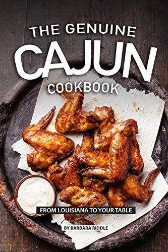 Stock image for THE GENUINE CAJUN COOKBOOK: From Louisiana to Your Table for sale by Save With Sam