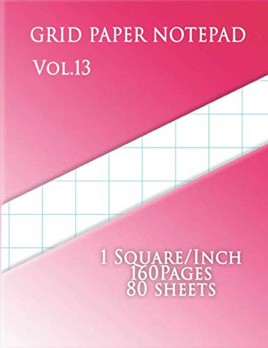 9781080273447: Graph Paper Notepad Vol.13 :1 Squares/Inch, 160 pages,80 sheets: (Large, 8.5 x 11) Graph Paper with one line per inch on letter-sized paper. This ... paper has one aqua blue line every inch.