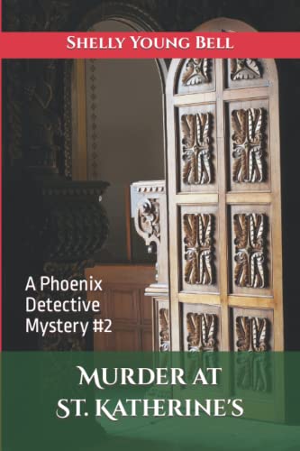 Stock image for Murder at St. Katherine's: A Phoenix Detective Mystery #2 (The Phoenix Detective Mysteries) for sale by Lucky's Textbooks