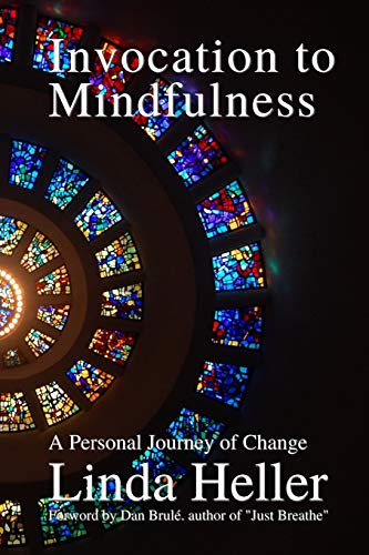 Imagen de archivo de Invocation to Mindfulness: A Personal Journey of Change a la venta por Lucky's Textbooks