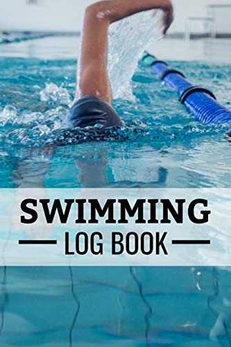 Stock image for Swimming Log Book: Keep Track of Your Trainings & Personal Records | 136 pages (6"x9") | Gift for Swimmers for sale by SecondSale