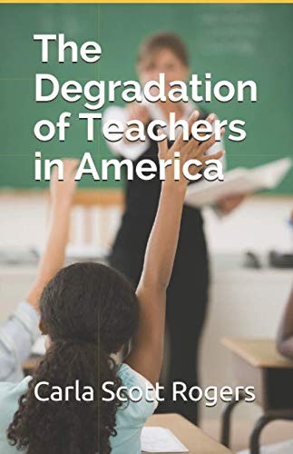 Stock image for The Degradation of Teachers in America for sale by Revaluation Books