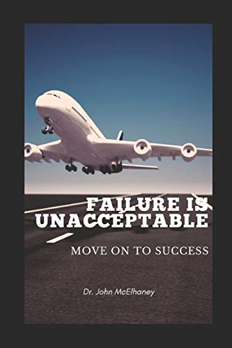 Stock image for Failure is Unacceptable: Move on to Success for sale by Lucky's Textbooks