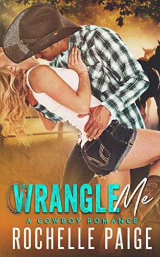 Beispielbild fr Wrangle Me: A Cowboy Romance zum Verkauf von Revaluation Books