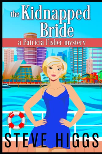 Stock image for The Kidnapped Bride: A Patricia Fisher Mystery (Patricia Fisher Cruise Ship Mysteries) for sale by HPB Inc.