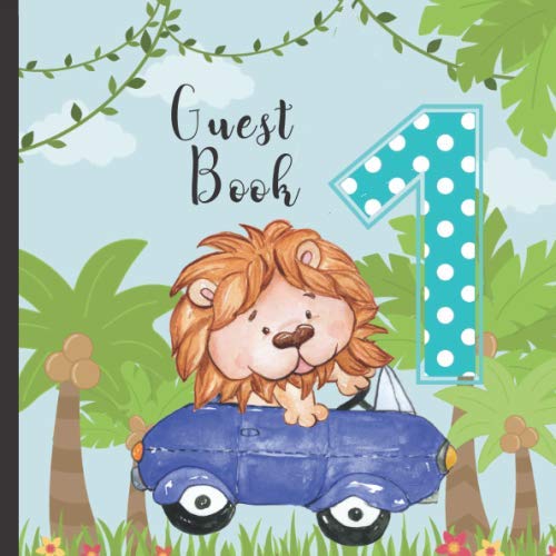 Stock image for Guest Book: Lion Theme Cute 1st Birthday Party Guest Book Includes Gift Tracker and Picture Memory Section (Lion Theme 1st Birthday Guest Books) for sale by Revaluation Books