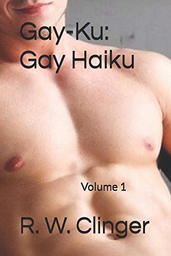 Imagen de archivo de Gay-Ku: Gay Haiku: Volume 1 a la venta por Lucky's Textbooks