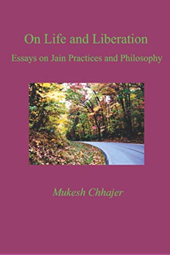 Stock image for On Life and Liberation: Essays on Jain Practices and Philosophy for sale by Revaluation Books