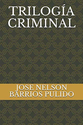 Imagen de archivo de TRILOGA CRIMINAL a la venta por Revaluation Books