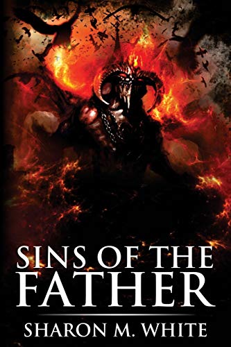 Imagen de archivo de Sins of the Father: Scary Supernatural Horror with Demons (Blake Rossi Series) a la venta por Lucky's Textbooks