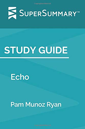 Stock image for Study Guide: Echo by Pam Munoz Ryan (SuperSummary) for sale by -OnTimeBooks-