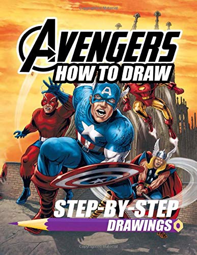 9781080718597: How To Draw Avengers - Step By Step Drawings: Avengers  Drawing Book - Learn To Draw All Your Favorite Marvel Heroes - House,  Children: 1080718591 - AbeBooks