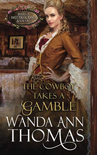 Stock image for The Cowboy Takes A Gamble (Brides of Sweet Creek Ranch) for sale by St Vincent de Paul of Lane County