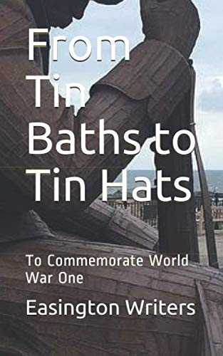 Stock image for From Tin Baths to Tin Hats: To Commemorate World War One for sale by Revaluation Books
