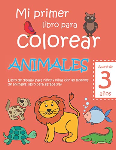Libro de dibujar para niños y niñas 101 Animales Mi primer libro para colorear A partir de 1 año