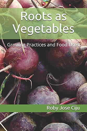 Imagen de archivo de Roots as Vegetables: Growing Practices and Food Uses (All About Vegetables) a la venta por Lucky's Textbooks