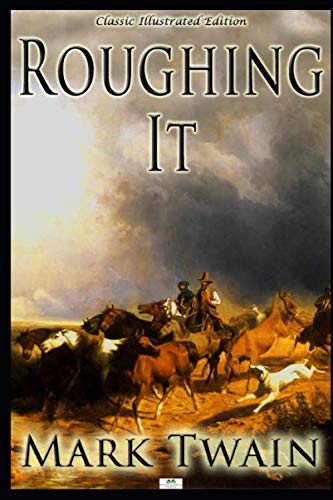 9781080887811: Roughing It - Classic Illustrated Edition