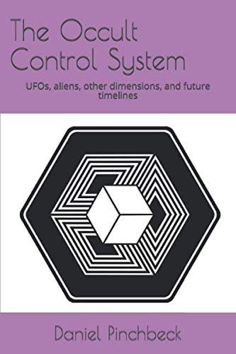 Stock image for The Occult Control System: UFOs, aliens, other dimensions, and future timelines for sale by WorldofBooks