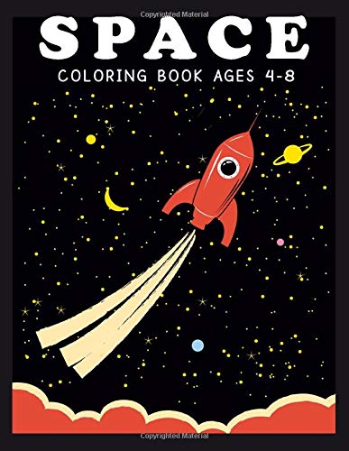 Beispielbild fr Space Coloring Book Ages 4-8: Amazing Coloring Pages with Planets, Astronauts, Space Ships and Rockets zum Verkauf von AwesomeBooks