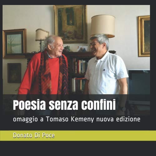 Stock image for POESIA SENZA CONFINI: omaggio a Tomaso Kemeny nuova edizione (I Quaderni del Bardo Edizioni per Amazon) for sale by Revaluation Books