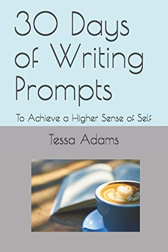 9781080922109: 30 Days of Writing Prompts: To Achieve a Higher Sense of Self