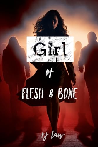 

The Girl of Flesh and Bone (Claire Foley)