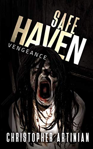 Imagen de archivo de Safe Haven - Vengeance: Book 5 of the Post-Apocalyptic Zombie Horror series a la venta por Goodwill of Colorado