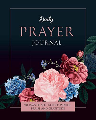 Stock image for Daily Prayer Journal: 90 days of self-guided prayer, praise and gratitude for sale by Revaluation Books