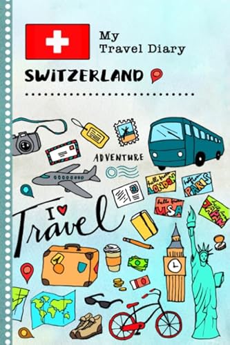 9781080978410: Switzerland My Travel Diary: Kids Guided Journey Log Book 6x9 - Record Tracker Book For Writing Sketching Gratitude Prompt - Vacation Activities ... Journal. Girls Boys Traveling Notebook