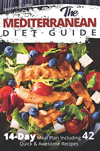 Stock image for The Mediterranean Diet Guide 14Day Meal Plan Including 42 Quick and Awesome Recipes for sale by PBShop.store US