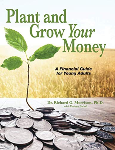 Stock image for Plant and Grow Your Money: A Financial Guide for Young Adults for sale by Revaluation Books