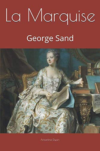 Stock image for La Marquise: George Sand for sale by Revaluation Books