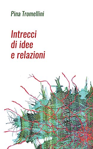 Stock image for Intrecci di idee e relazioni (Italian Edition) for sale by Lucky's Textbooks