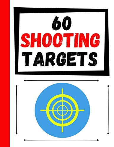 Stock image for 60 Shooting Targets: Large Paper Perfect for Rifles / Firearms / BB / AirSoft / Pistols / Archery & Pellet Guns for sale by Lucky's Textbooks