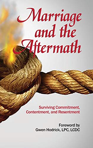 Stock image for Marriage and the Aftermath: Surviving Commitment, Contentment, and Resentment for sale by Lucky's Textbooks