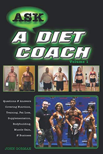9781081182595: Ask a Diet Coach: Q & A Covering Nutrition, Training, Fat Loss, Supplementation, Bodybuilding, Muscle Gain, and Business (Volume)