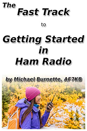 Imagen de archivo de The Fast Track to Getting Started in Ham Radio (Fast Track Ham License Series) a la venta por ThriftBooks-Atlanta