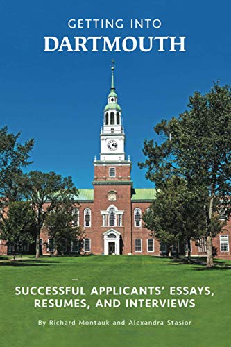 Imagen de archivo de Getting Into Dartmouth: Successful Applicants   Essays, Resumes, and Interviews a la venta por ThriftBooks-Dallas