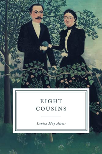 9781081204761: Eight Cousins: or, The Aunt-Hill