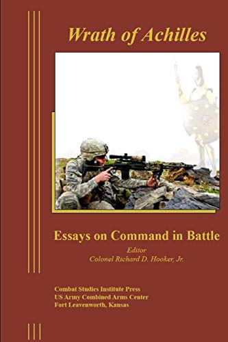 9781081238223: Wrath of Achilles: Essays on Command in Battle